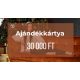 Ajándékkártya - 30 000 Ft